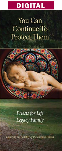 You Can Continue To Protect Them | Priests for Life Legacy Family 